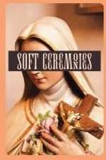 Soft Ceremonies