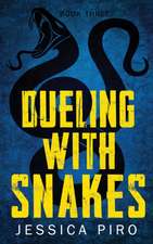 Dueling with Snakes