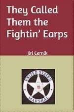 They Called Them the Fightin' Earps