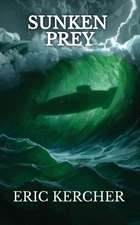Kercher, E: Sunken Prey