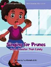 Singing For Prunes