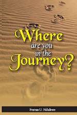 WHERE ARE YOU IN THE JOURNEY?