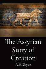 The Assyrian Story of Creation