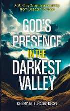 God's Presence in The Darkest Valley