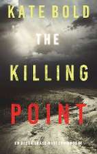 The Killing Point (An Alexa Chase Suspense Thriller-Book 4)