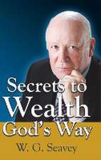 Secrets to Wealth God's Way