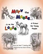 Marv the Moose is on the Loose