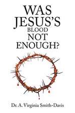 Was Jesus's Blood Not Enough?