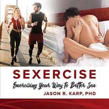 Sexercise: Exercising Your Way to Better Sex