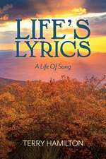 Life's Lyrics: A Life of Song