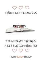 Three Little Words to Look at Things a Little Differently