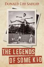 The Legends of Some Kid: The Hanbury Road Years Volume 1