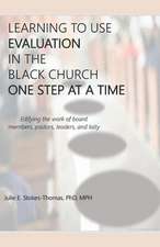 Learning to Use Evaluation in the Black Church One Step at a Time