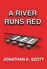 A River Runs Red