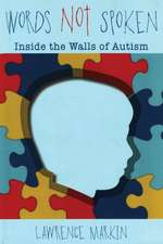 Words Not Spoken: Inside the Walls of Autism