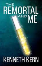 The Remortal and Me