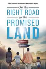 On the right road to the Promised Land: From economic passengers to economic drivers