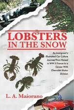 Lobsters in the Snow: An immigrant's illustrated car culture journey from raised in WW II France to a career with Chevrolet Motor Division