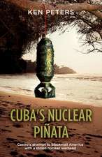 Cuba's Nuclear Pinata