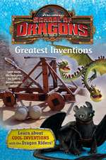 School of Dragons #2: Greatest Inventions (DreamWorks Dragons)