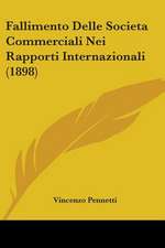 Fallimento Delle Societa Commerciali Nei Rapporti Internazionali (1898)