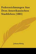 Federzeichnungen Aus Dem Amerikanischen Stadtleben (1885)