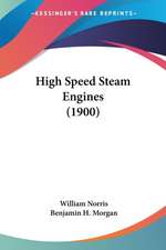 High Speed Steam Engines (1900)