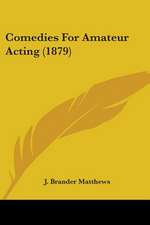 Comedies For Amateur Acting (1879)