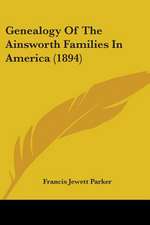 Genealogy Of The Ainsworth Families In America (1894)