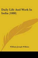 Daily Life And Work In India (1888)