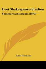 Drei Shakespeare-Studien