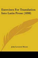 Exercises For Translation Into Latin Prose (1898)