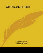 Old Yorkshire (1882)