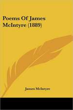 Poems Of James McIntyre (1889)