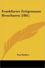 Frankfurter Zeitgemasse Broschuren (1881)