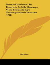 Marmor Estonianum, Seu Dissertatio De Sella Marmorea Votiva Estoniae In Agro Northamptoniensi Conservata (1744)