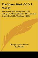 The Home Work Of D. L. Moody