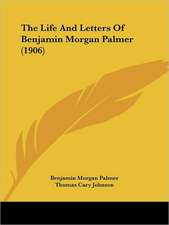 The Life And Letters Of Benjamin Morgan Palmer (1906)