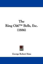 The Ring O' Bells, Etc. (1886)