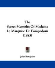 The Secret Memoirs Of Madame La Marquise De Pompadour (1885)