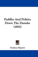 Paddles And Politics Down The Danube (1892)