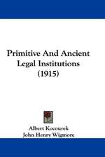 Primitive And Ancient Legal Institutions (1915)