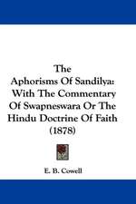 The Aphorisms Of Sandilya