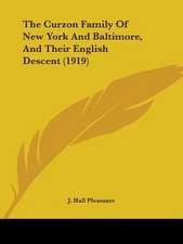 The Curzon Family Of New York And Baltimore, And Their English Descent (1919)