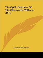 The Cyclic Relations Of The Chanson De Willame (1911)