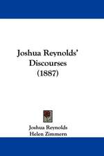 Joshua Reynolds' Discourses (1887)