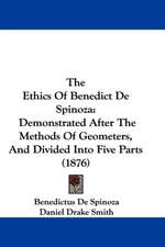 The Ethics Of Benedict De Spinoza