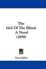 The Idol Of The Blind