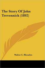 The Story Of John Trevennick (1892)