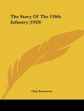 The Story Of The 139th Infantry (1920)